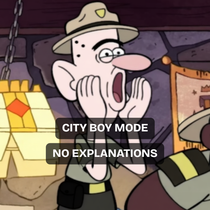 City boy meme example with CITY BOY MODE / NO EXPLANATIONS